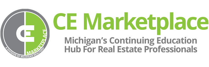 CE Marketplace - Michigan's continuing education hub for real estate professionals